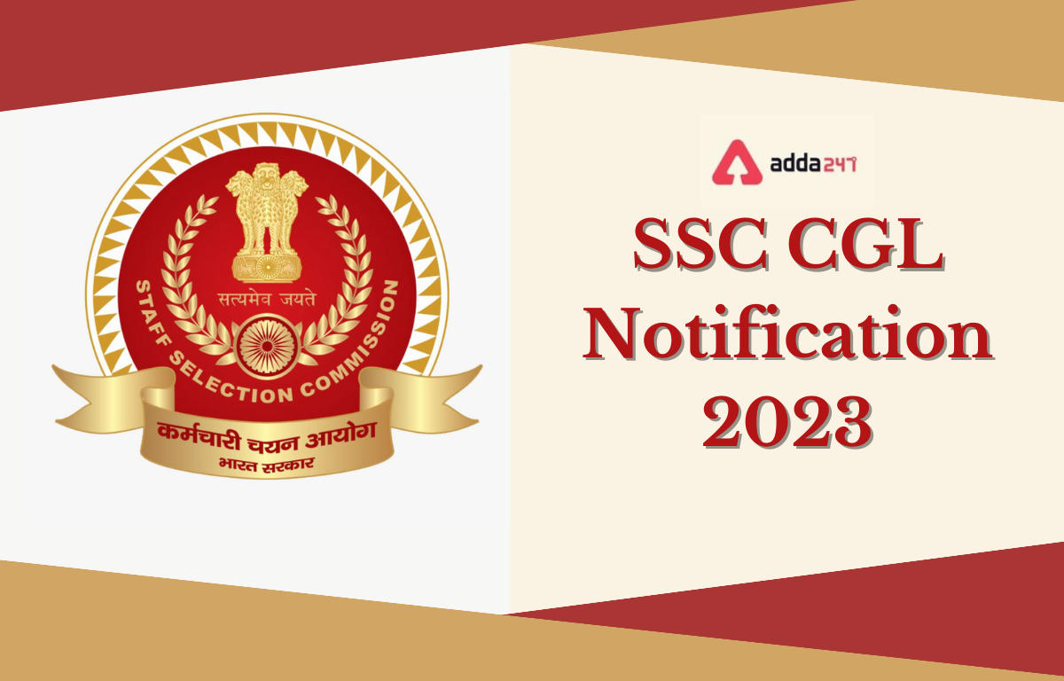 SSC CGL 2023 Notification, Exam Dates, Online Application_30.1