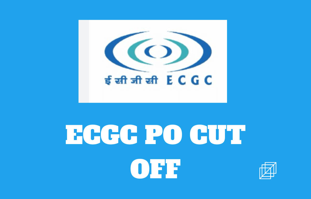 ECGC PO Cut Off 2023, Sectional & Category-wise Cut Off Marks_30.1