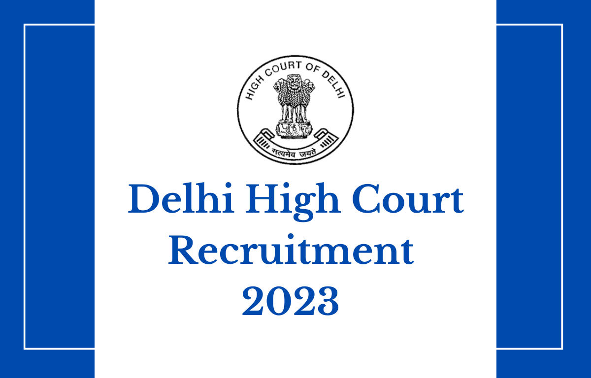 Delhi High Court Recruitment 2023 Out, Apply for 127 Vacancies of PA/Sr PA_30.1