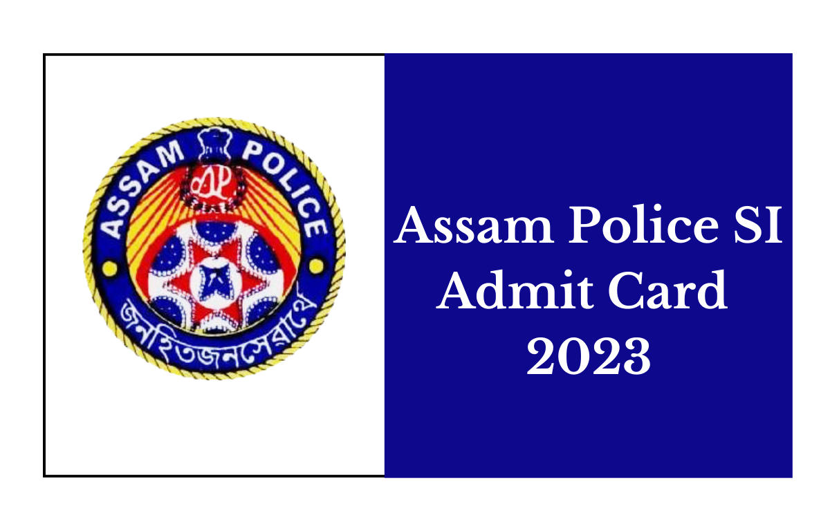 Assam Police SI Admit Card 2023 Out, Download SLPRB Admit Card Here_30.1