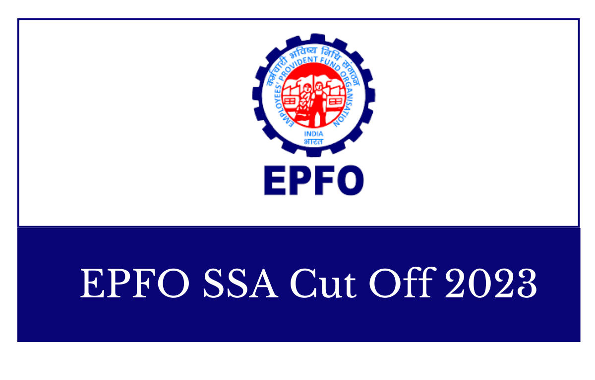 EPFO SSA Cut Off 2023, Previous Years EPFO SSA Cut Off Marks_30.1