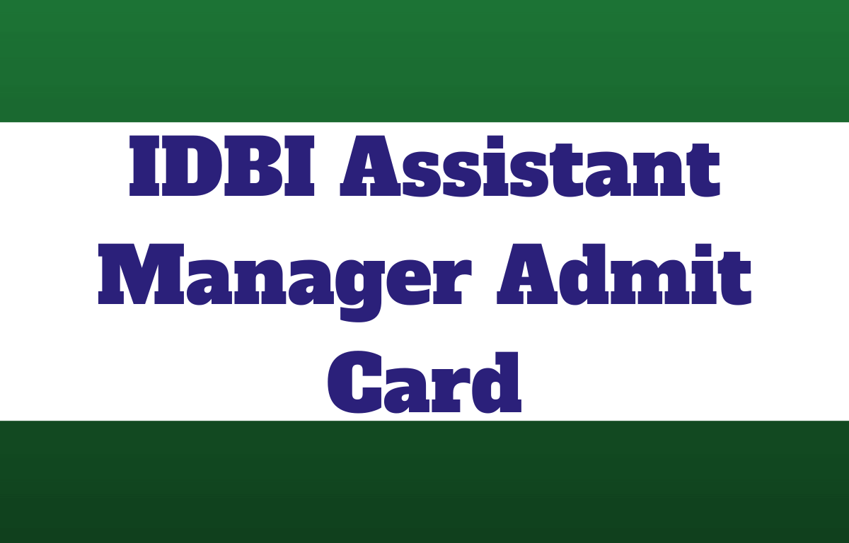 IDBI Assistant Manager Admit Card 2023 Out, Download Grade A Call Letter_30.1