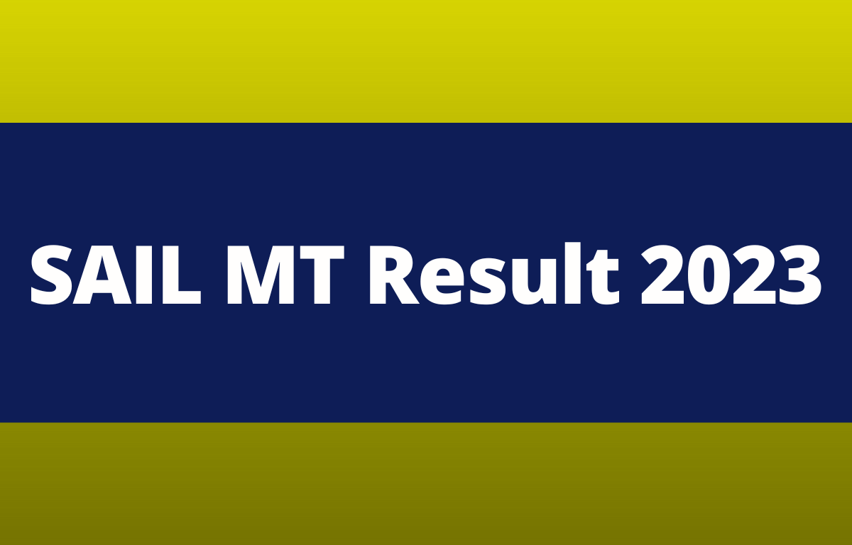 SAIL MT Result 2023 Out for Management Trainee_30.1