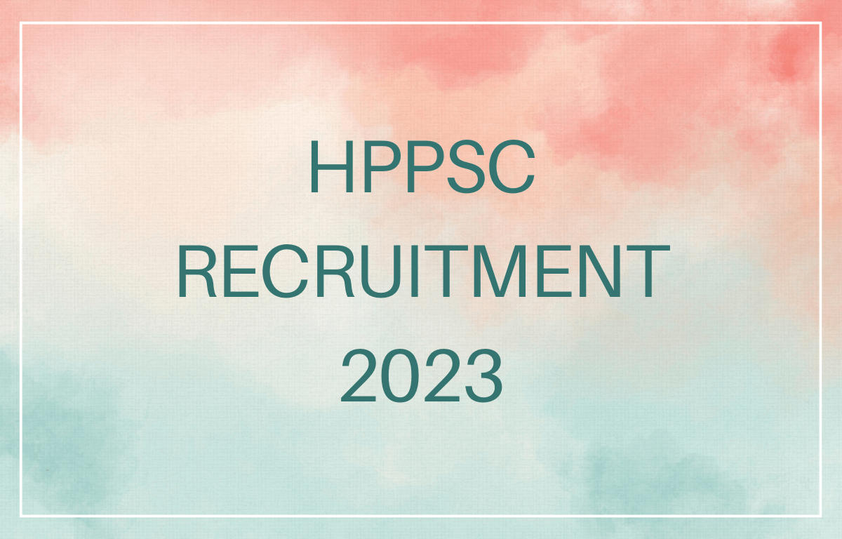 HPPSC Recruitment 2023 Notification, Last Date To Apply For 360 ...