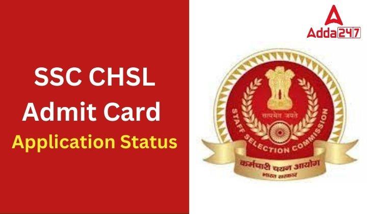 SSC CHSL Tier 2 Admit Card, Check Application Status_30.1