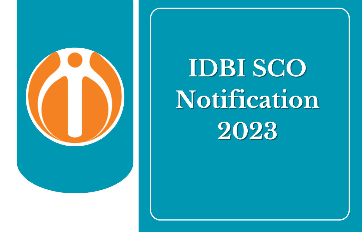 IDBI SCO Notification 2023 Out, Apply Online for 136 Post