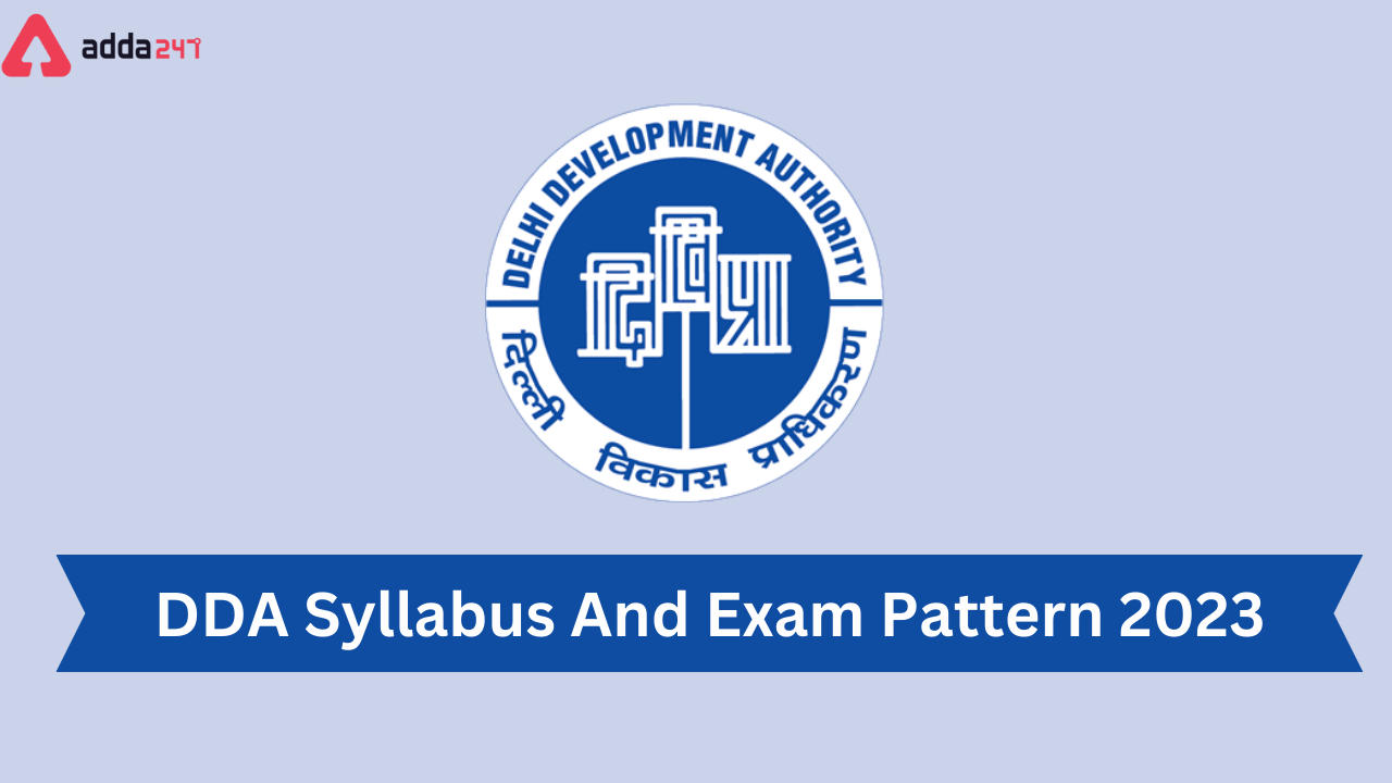 DDA Syllabus 2023 and Exam Pattern, Detailed Post-Wise