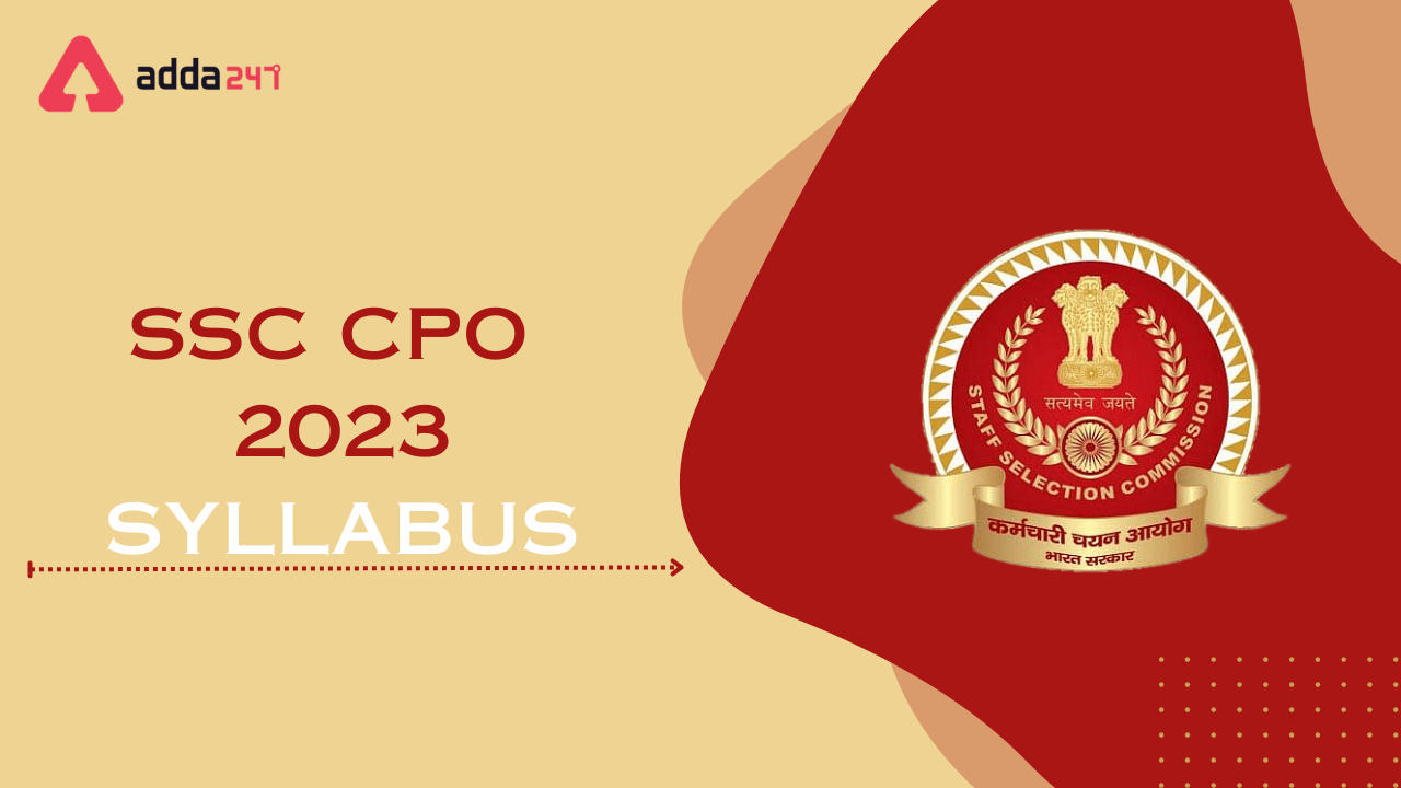 SSC CPO Syllabus 2023 For Paper 1 and 2, Download PDF_30.1