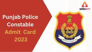 Punjab Police Constable Admit Card 2023