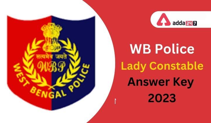 WB Police Lady Constable Answer Key 2023 Out, Download Link