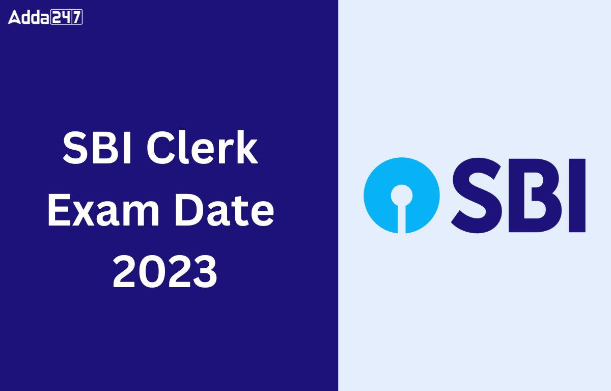 SBI Clerk Exam Date 2023, Exam Schedule And Exam Center