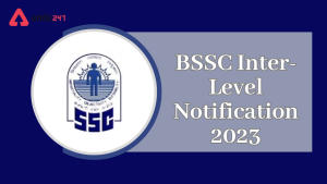 BSSC Inter-Level Notification Out for 11098 Vacancies