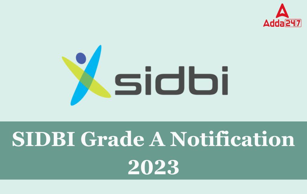 SIDBI Grade A Notification 2023 PDF Out, Apply Online Here