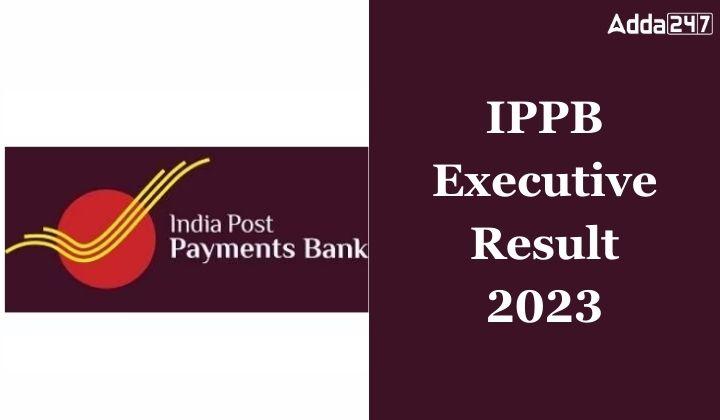 IPPB Executive Result 2023 Out, Download Merit List, Cut Off