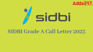 SIDBI Grade A Interview Call Letter 2023