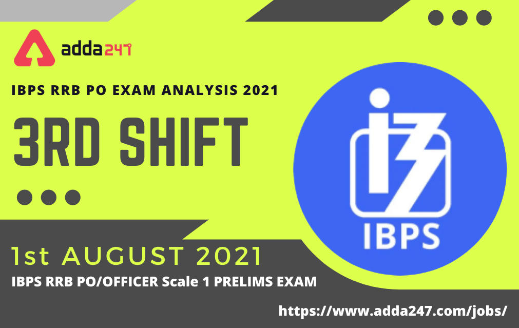 IBPS RRB PO Exam Analysis 2021 Shift 3 1st August: Exam Review Question, Difficulty Level_30.1