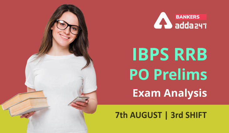 IBPS RRB PO Exam Analysis Shift 3, 7th August 2021: Exam Review Questions, Difficulty level_30.1