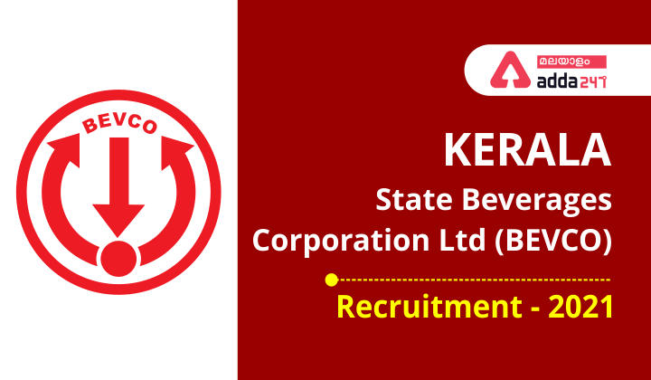 Kerala State Beverages Corporation Ltd (BEVCO) Recruitment-2021 | കേരള സ്റ്റേറ്റ് BEVCO റിക്രൂട്ട്മെന്റ് -2021_30.1