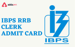IBPS RRB Clark Mains Admit Card 2021