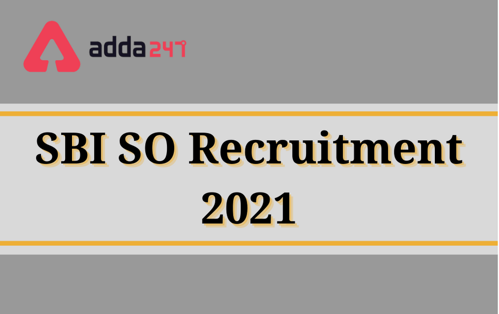SBI SCO Recruitment 2021 Notification PDF: Apply Online for 600+ Vacancies_30.1