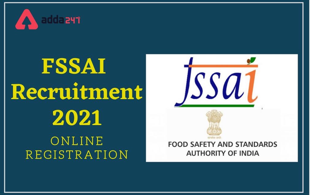 FSSAI Recruitment 2021, Last Date For Fee Payment Extended_30.1