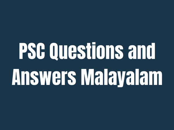 Selected 40 Questions and Answers for Kerala PSC Degree Level Preliminary Exams_30.1