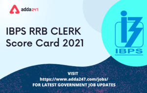 IBPS RRB Clerk Mains Score Card 2021