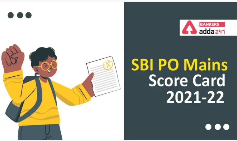 SBI PO Mains Score Card 2021-22 Out, Final Scorecard and Marks_30.1