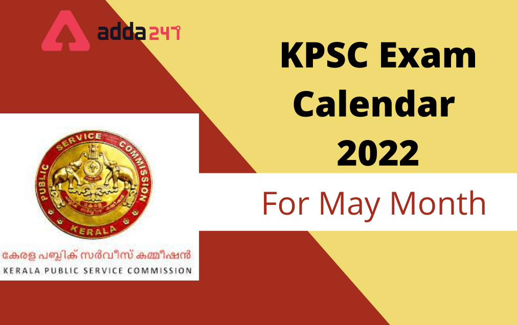 Kerala PSC Exam Calendar 2022 Out for May Month, Download PDF_30.1