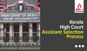 Kerala High Court Assistant Selection Process