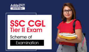 SSC CGL Tier II Exam: Scheme of Examination