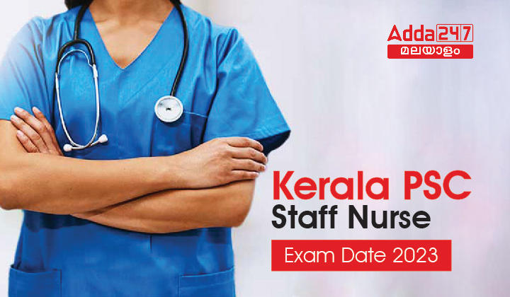Kerala PSC Staff Nurse Exam Date 2023 Out @keralapsc.gov.in_30.1