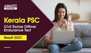 Kerala PSC Civil Excise Officer Endurance Test Result 2023
