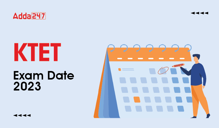 Kerala TET Exam Date 2023 Out, Check Revised KTET Exam Dates_30.1