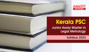Kerala PSC Junior Assay Master of Legal Metrology Syllabus 2023