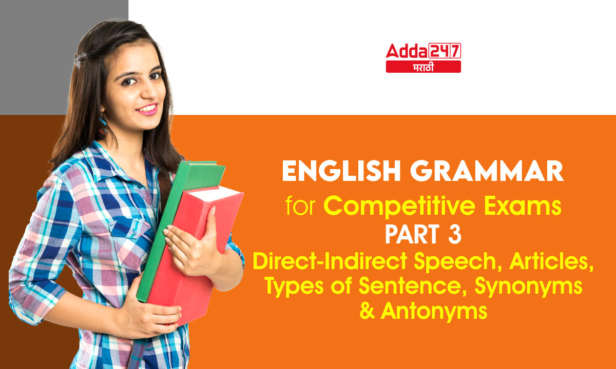 English Grammar for Competitive Exams: Part 3: Direct-Indirect Speech, Articles, Types of Sentence_30.1