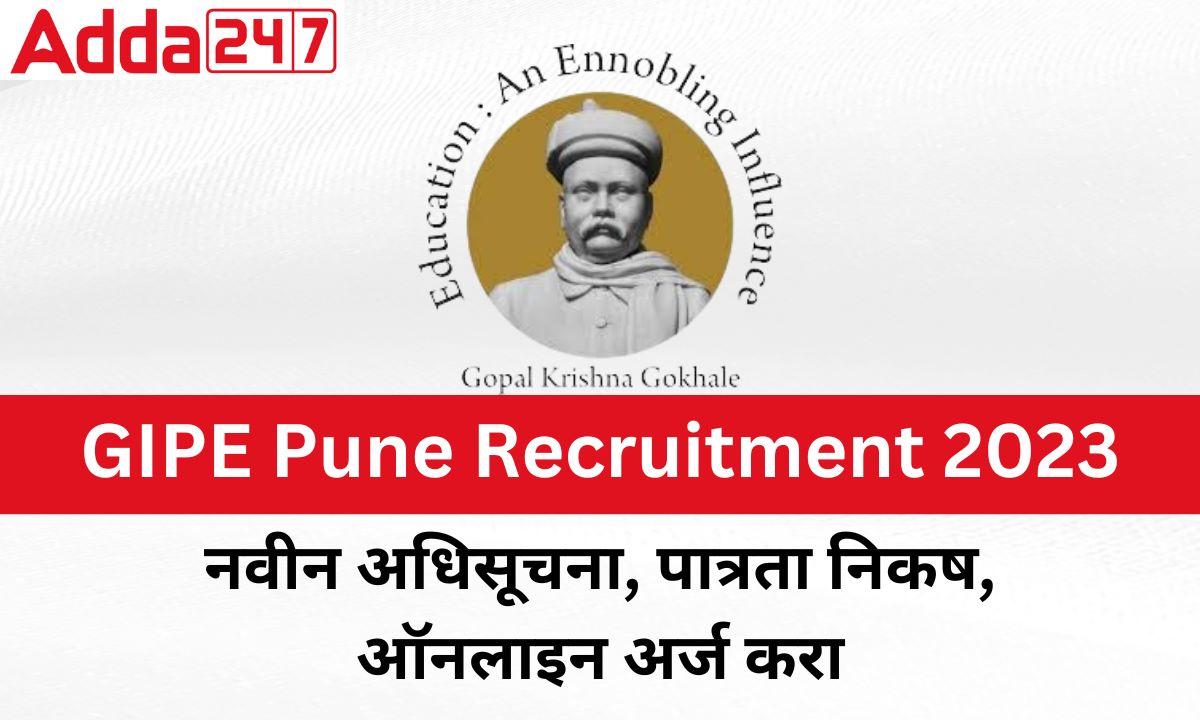 GIPE Pune Recruitment 2023 out, Apply for Various Posts_30.1