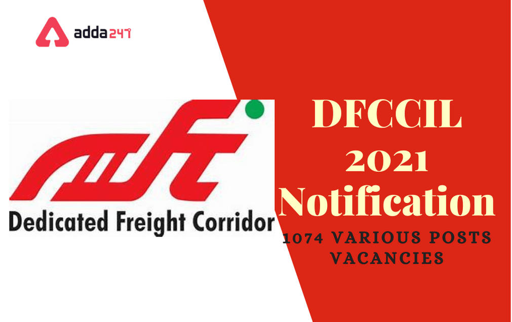 DFCCIL Recruitment 2021 : Official Notification out!!_30.1