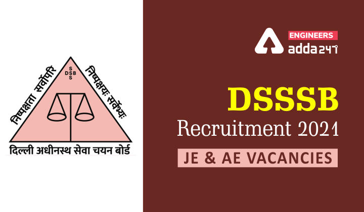 DSSSB Recruitment 2021: JE and AE Vacancies_30.1