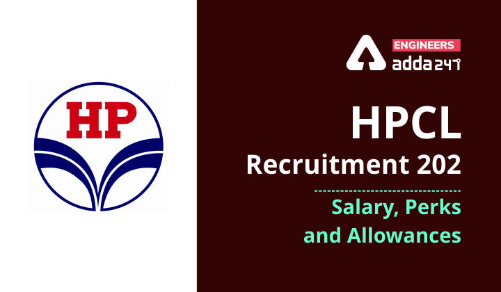 HPCL Exam 2021: Checkout Salary, Allowances and Perks_30.1