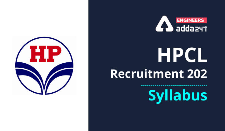 HPCL Recruitment 2021: Checkout HPCL Syllabus 2021_30.1