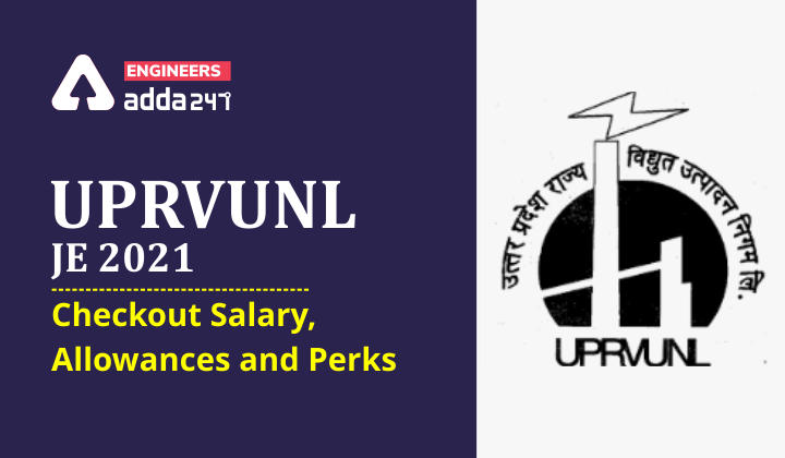 UPRVUNL JE 2021: Checkout Salary, Allowances and Perks_30.1