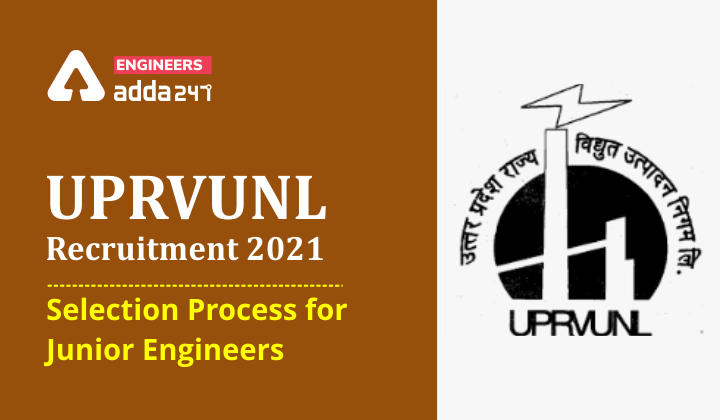UPRVUNL Recruitment 2021: Checkout Selection Process for Junior Engineers_30.1
