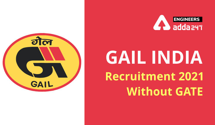 GAIL India Recruitment 2021: Apply for 220 Senior Engineer Posts_30.1