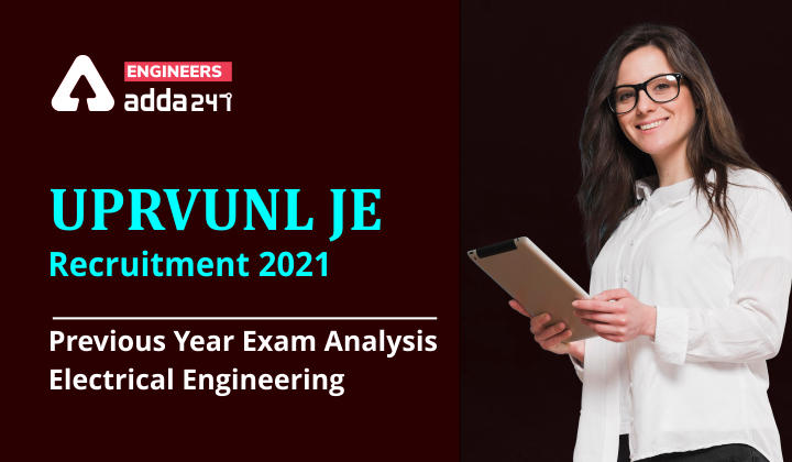 UPRVUNL JE Electrical Exam Analysis: Checkout Topic-wise Previous Year Exam Analysis_30.1