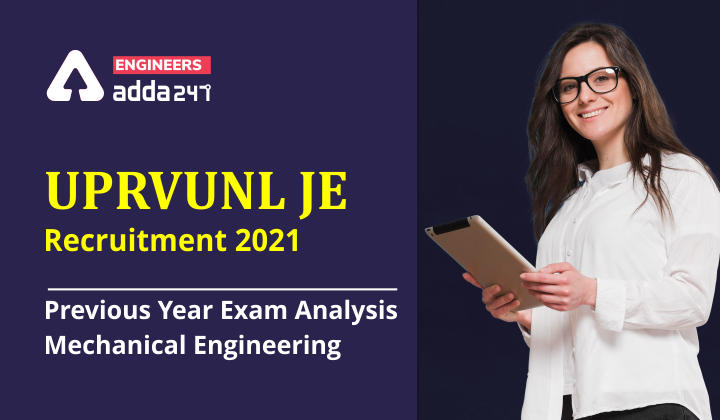 UPRVUNL JE Recruitment 2021 Previous Year Exam Analysis : Mechanical Engineering_30.1