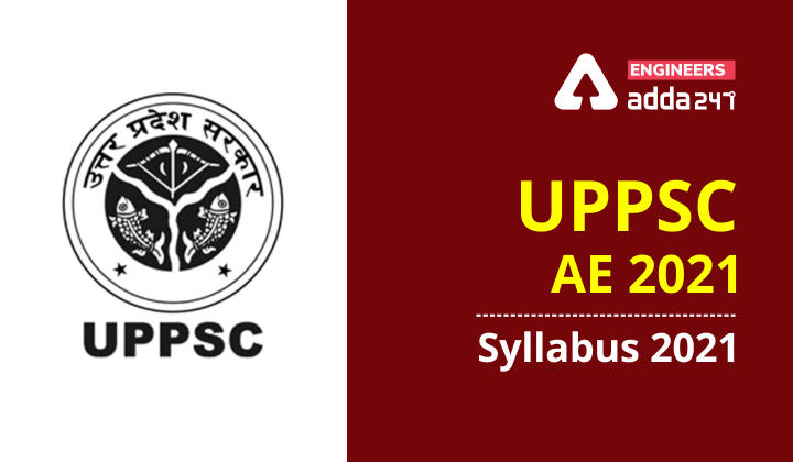 UPPSC AE Syllabus 2021, Checkout Detailed syllabus for UPPSC AE Exam_30.1