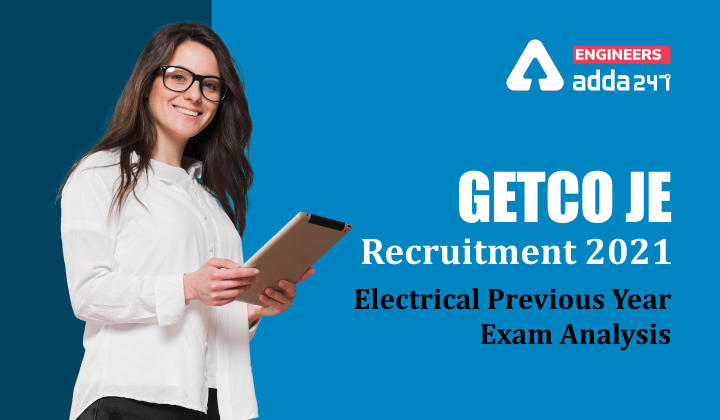 GETCO JE Recruitment 2021, Checkout Previous Paper Analysis for Electrical Engineering_40.1