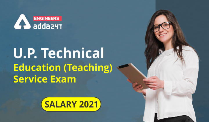 UPPSC Technical Lecturer Salary 2021, check salary and job profile_30.1