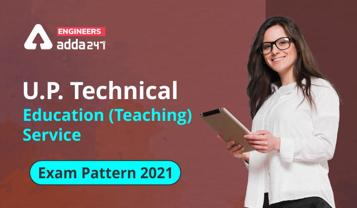UPPSC Technical Lecturer Exam Pattern 2021, Check Details Now._30.1